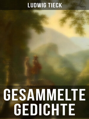 cover image of Gesammelte Gedichte von Ludwig Tieck